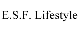 E.S.F. LIFESTYLE trademark