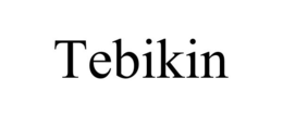 TEBIKIN trademark