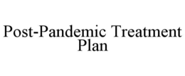 POST-PANDEMIC TREATMENT PLAN trademark