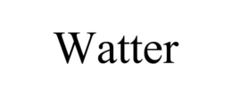 WATTER trademark