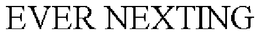EVER NEXTING trademark