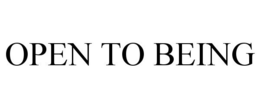 OPEN TO BEING trademark