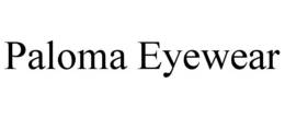 PALOMA EYEWEAR trademark