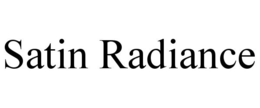 SATIN RADIANCE trademark