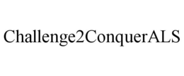 CHALLENGE2CONQUERALS trademark