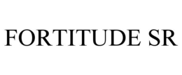 FORTITUDE SR trademark