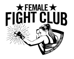 FEMALE FIGHT CLUB WHAT ARE YOU FIGHTING FOR? trademark