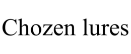 CHOZEN LURES trademark