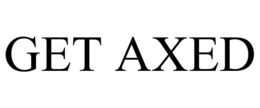 GET AXED trademark