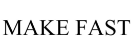 MAKE FAST trademark