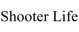 SHOOTER LIFE trademark