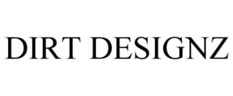 DIRT DESIGNZ trademark
