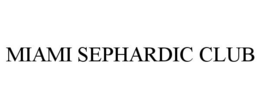 MIAMI SEPHARDIC CLUB trademark