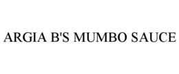 ARGIA B'S MUMBO SAUCE trademark