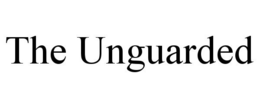 THE UNGUARDED trademark
