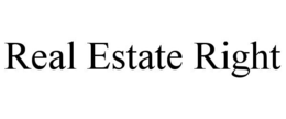 REAL ESTATE RIGHT trademark
