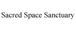 SACRED SPACE SANCTUARY trademark