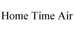 HOME TIME AIR trademark
