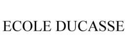 ECOLE DUCASSE trademark