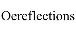 OEREFLECTIONS trademark