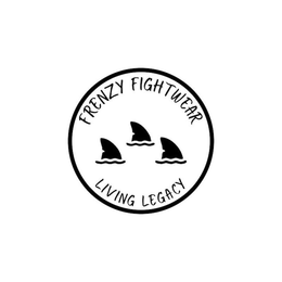 FRENZY FIGHTWEAR LIVING LEGACY trademark