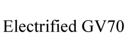 ELECTRIFIED GV70 trademark