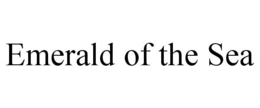 EMERALD OF THE SEA trademark