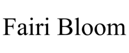 FAIRI BLOOM trademark