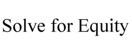 SOLVE FOR EQUITY trademark
