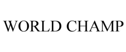 WORLD CHAMP trademark