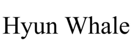 HYUN WHALE trademark