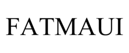 FATMAUI trademark