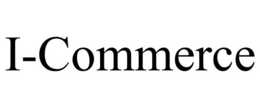 I-COMMERCE trademark