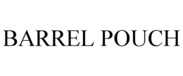 BARREL POUCH trademark