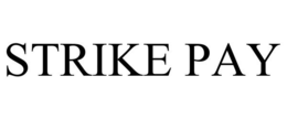 STRIKE PAY trademark