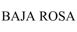 BAJA ROSA trademark