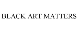 BLACK ART MATTERS trademark