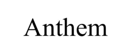 ANTHEM trademark