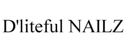 D'LITEFUL NAILZ trademark