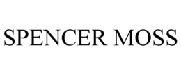 SPENCER MOSS trademark