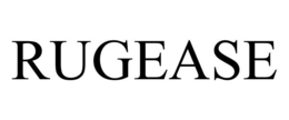 RUGEASE trademark