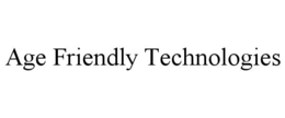 AGE FRIENDLY TECHNOLOGIES trademark