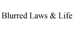 BLURRED LAWS & LIFE trademark