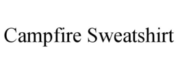 CAMPFIRE SWEATSHIRT trademark