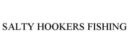 SALTY HOOKERS FISHING trademark