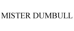 MISTER DUMBULL trademark