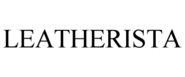 LEATHERISTA trademark