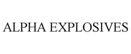 ALPHA EXPLOSIVES trademark