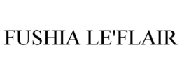 FUSHIA LE'FLAIR trademark