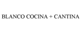 BLANCO COCINA + CANTINA trademark